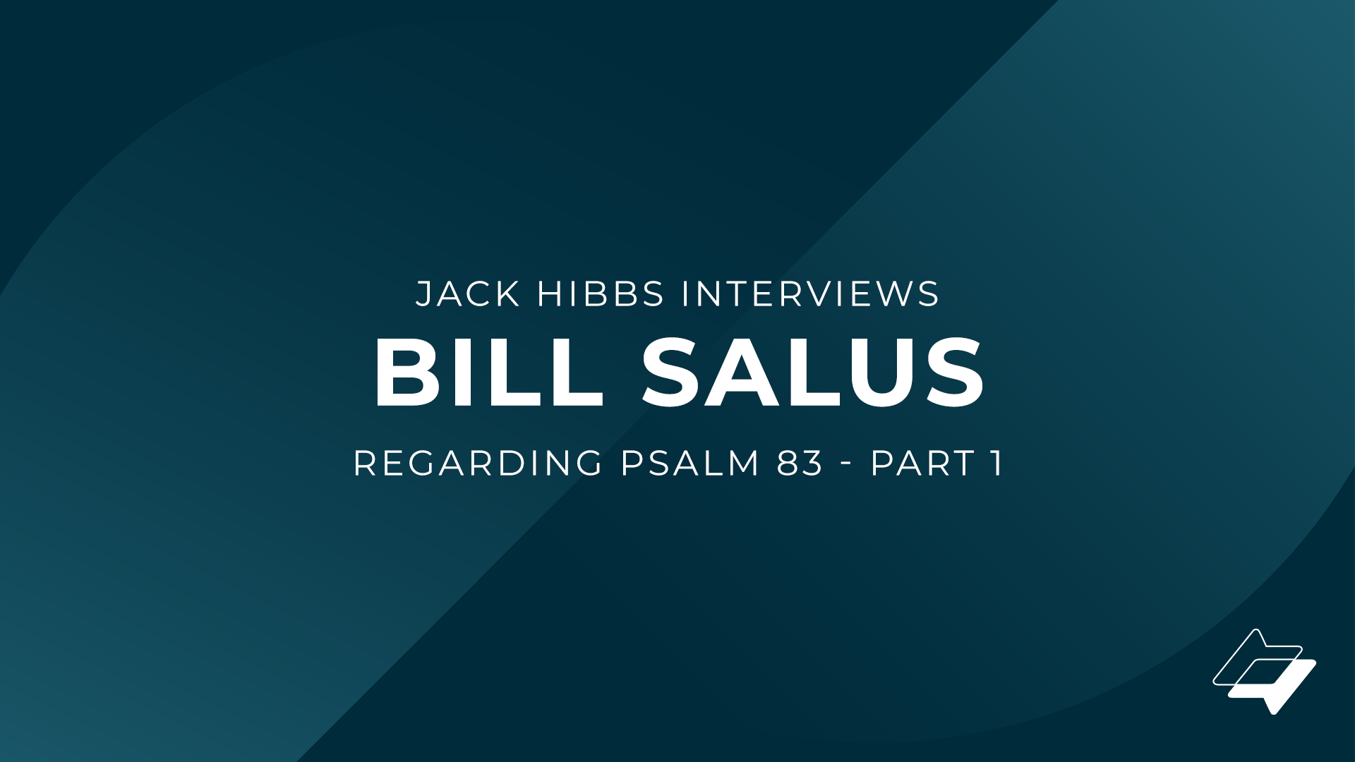 Jack Hibbs interviews Bill Salus regarding Psalm 83 – Part 1