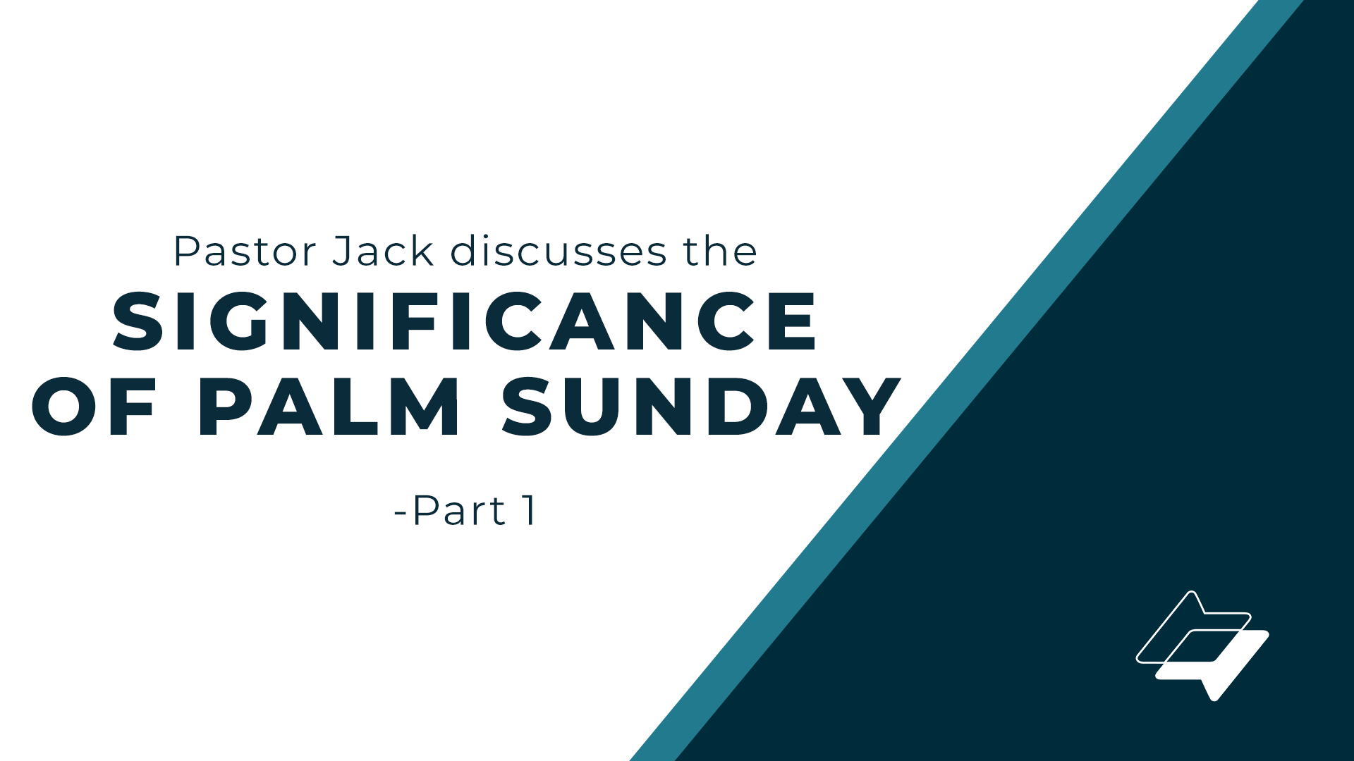 Pastor Jack discusses the significance of Palm Sunday – Part 1