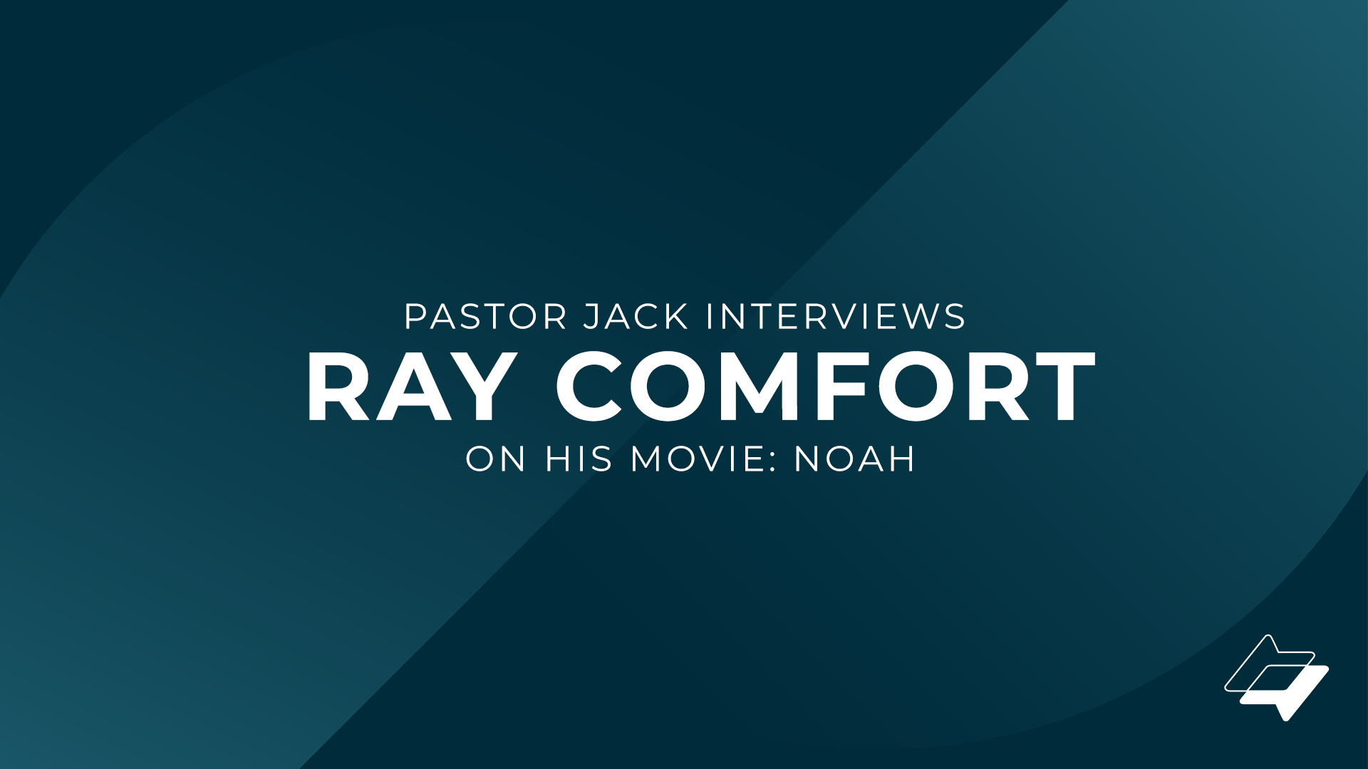 Jack Hibbs Interviews Ray Comfort on His Movie: Noah