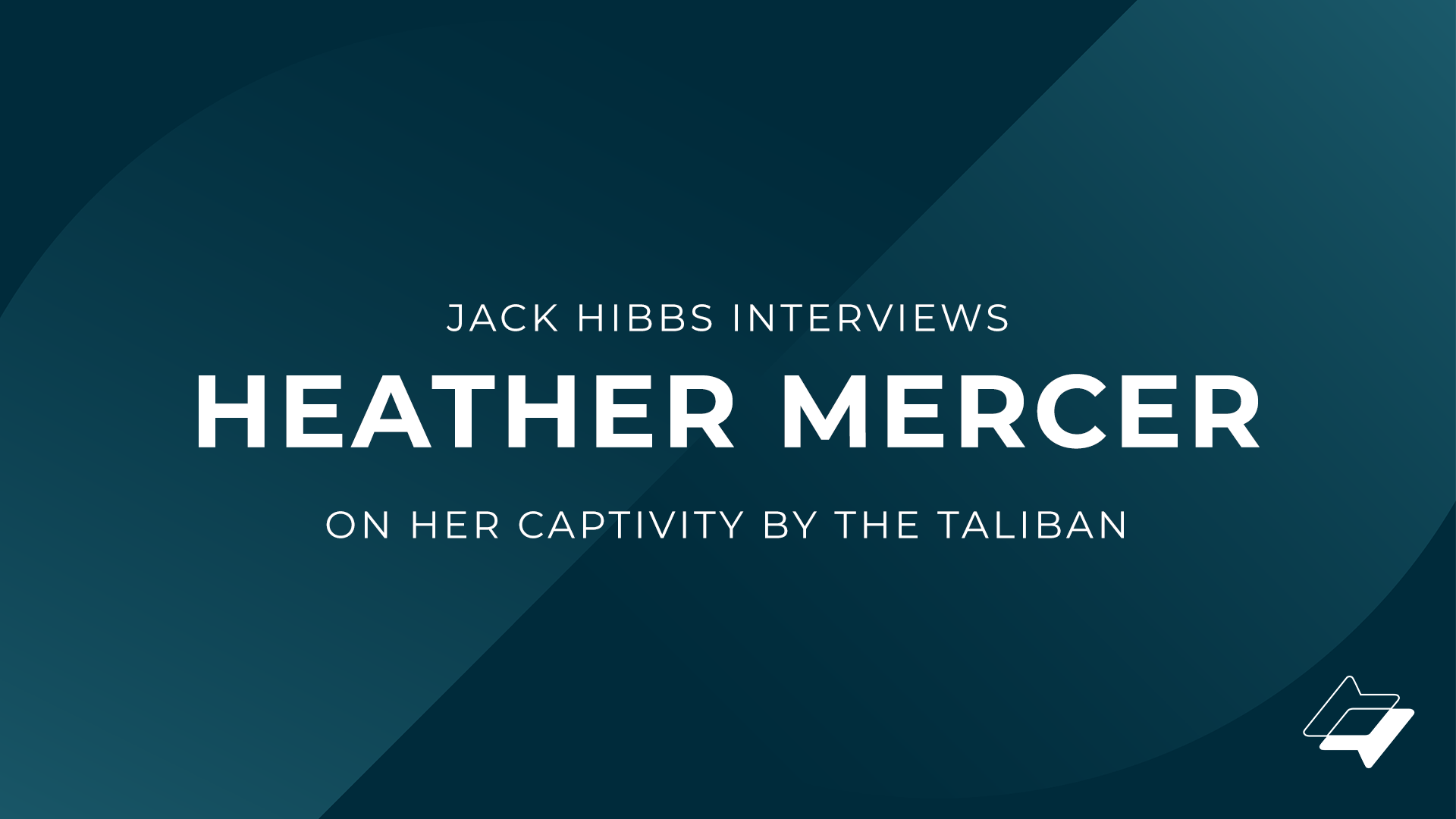 Pastor Jack interviews Heather Mercer on her captivity by the Taliban