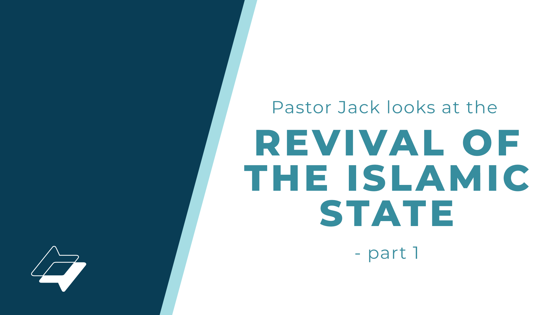 Pastor Jack looks at the Revival of the Islamic State – Part 1