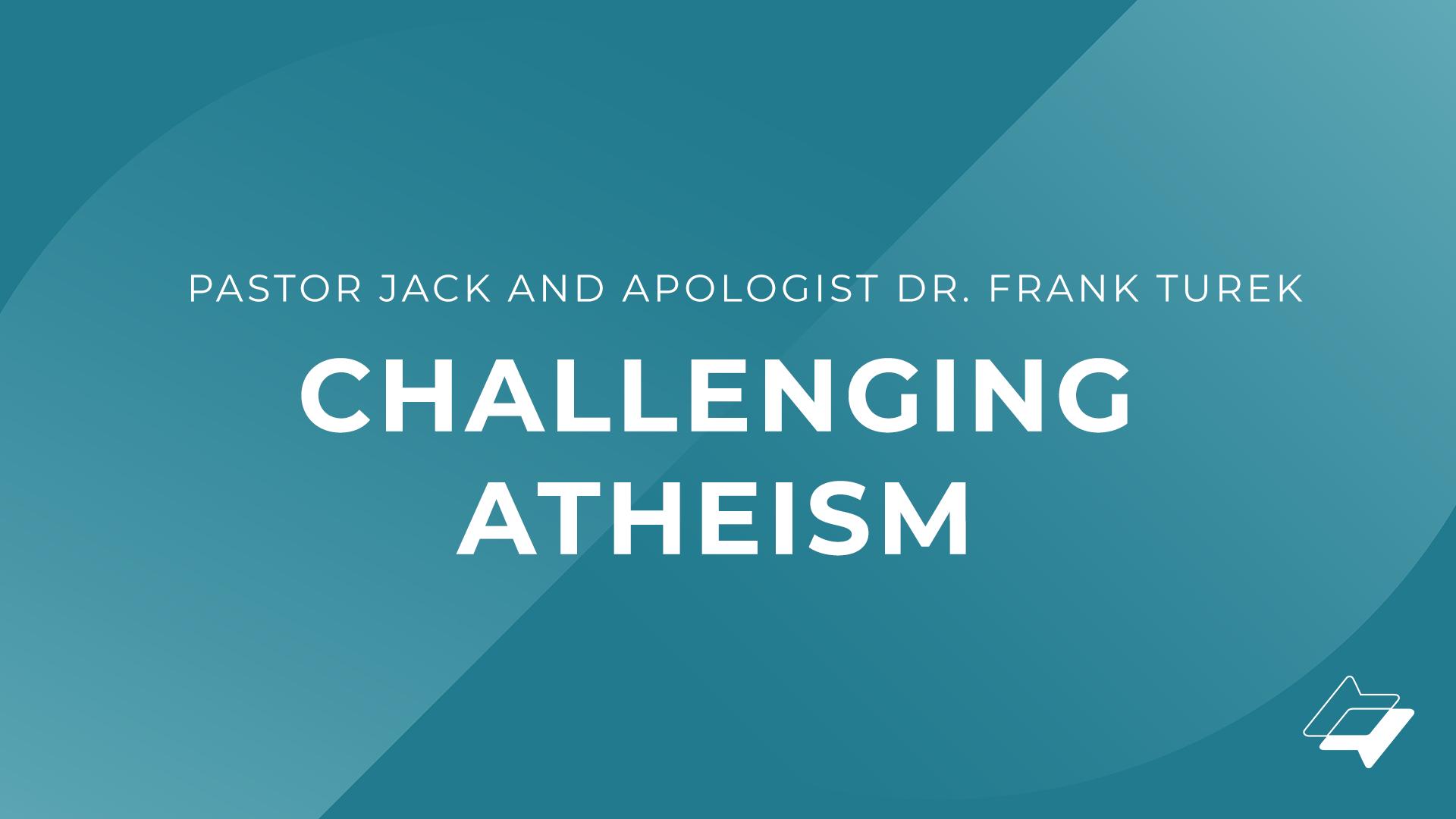 Pastor Jack and Apologist Dr. Frank Turek Discuss Atheism