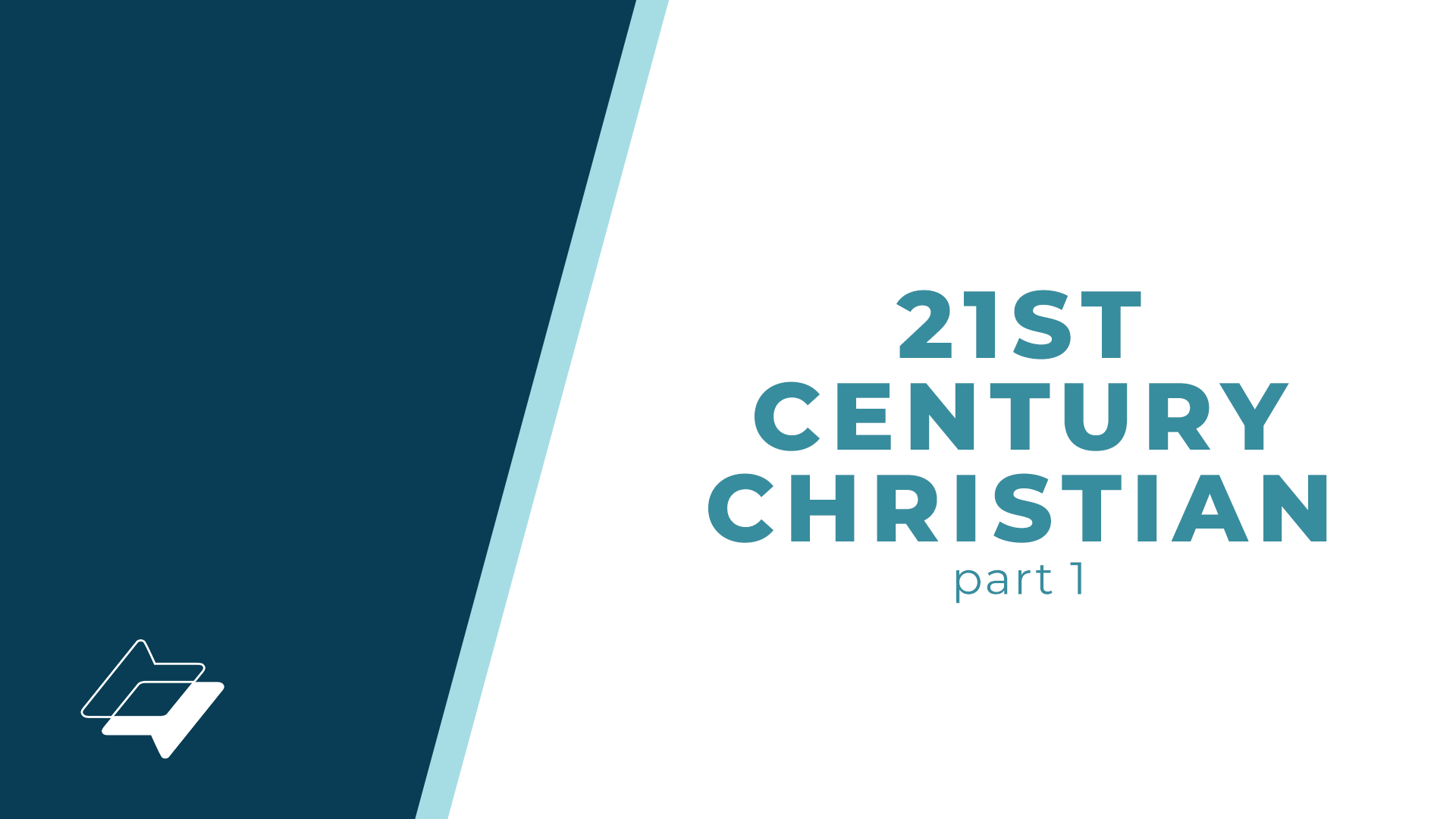 21st Century Christian – Part 1
