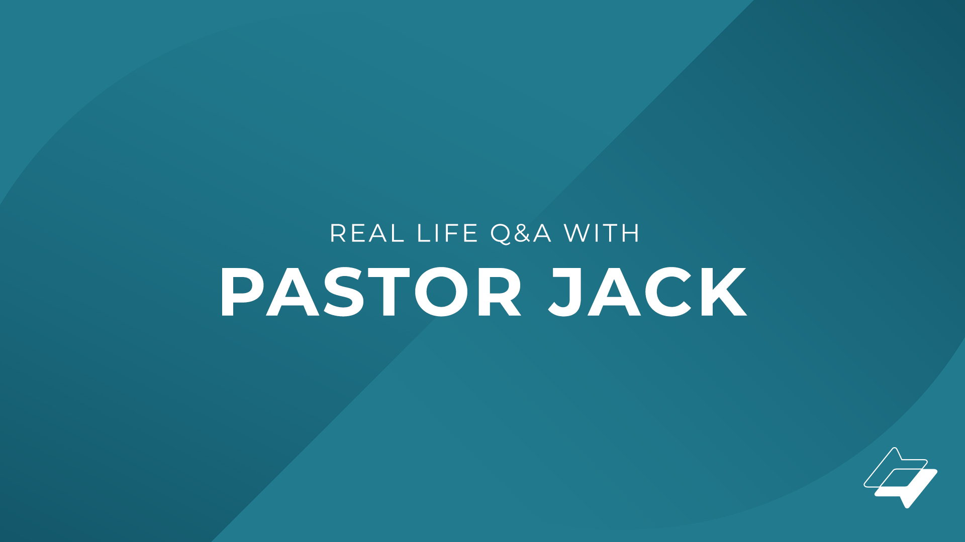 Real Life Q&A with Pastor Jack