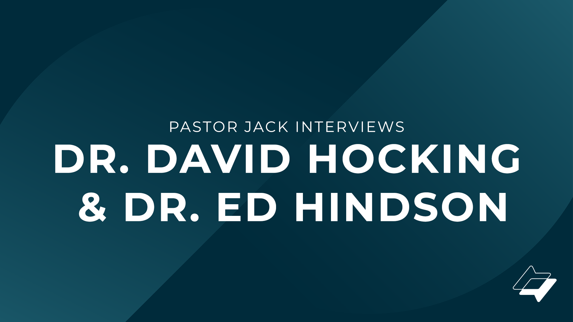Pastor Jack interviews Dr. David Hocking & Dr. Ed Hindson