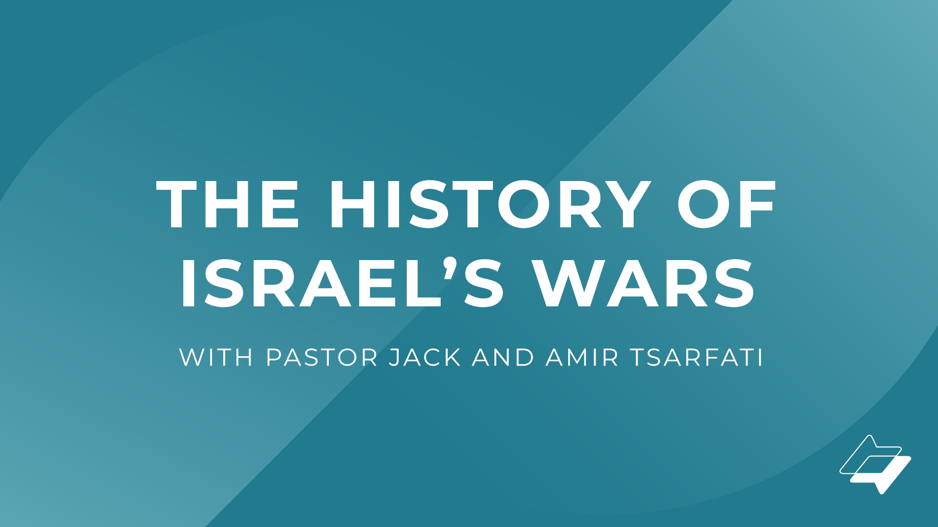 The History of Israel’s Wars with Pastor Jack and Amir Tsarfati