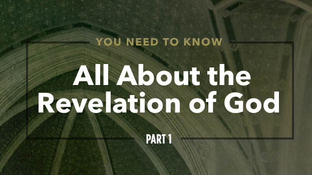 All About the Revelation of God – Part 1