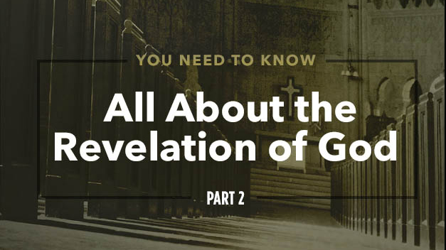 All About the Revelation of God – Part 2