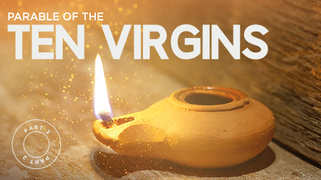 Parable of the Ten Virgins – Part 2