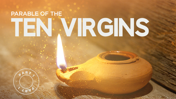 Parable of the Ten Virgins – Part 1