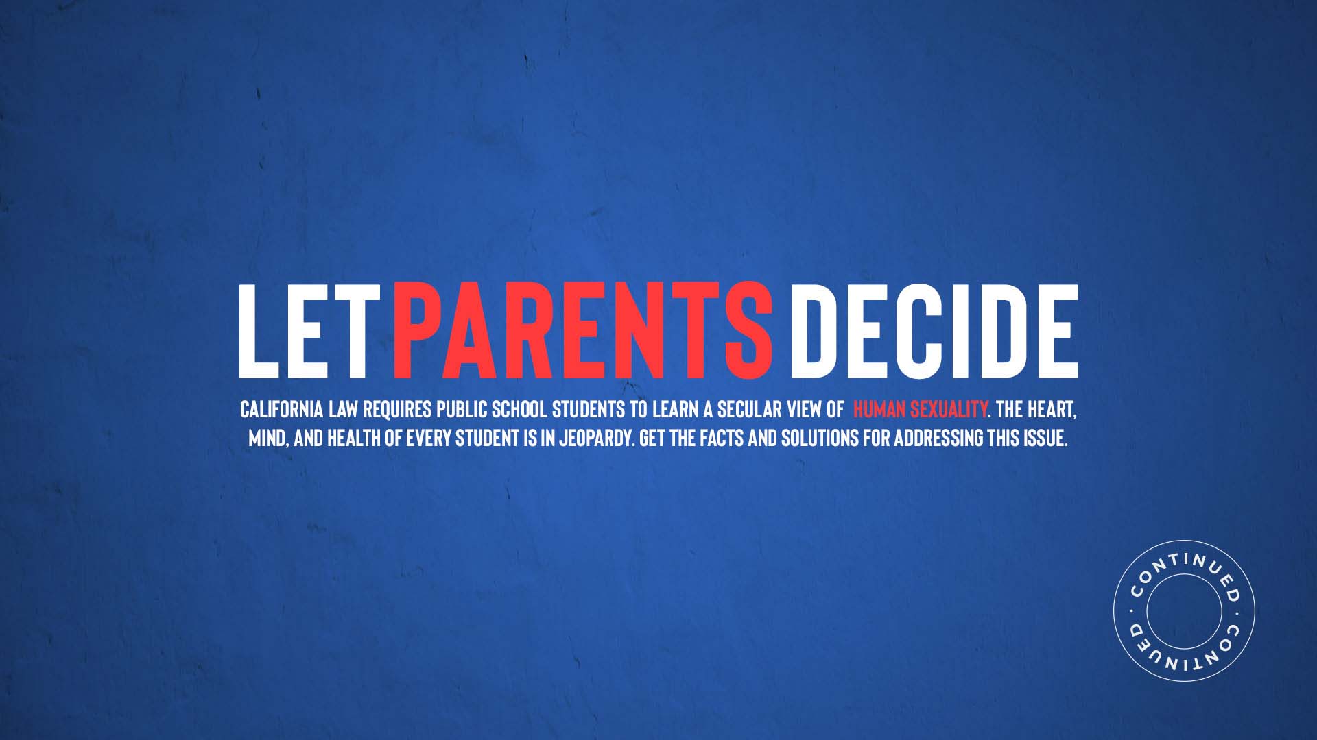 Let Parents Decide – Continued