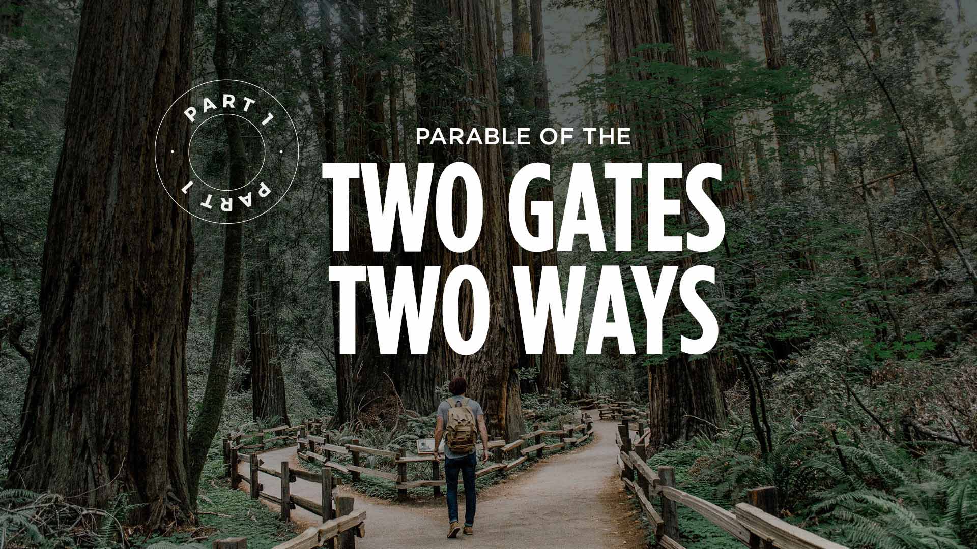 Parable Of The Two Gates And Two Ways – Part 1