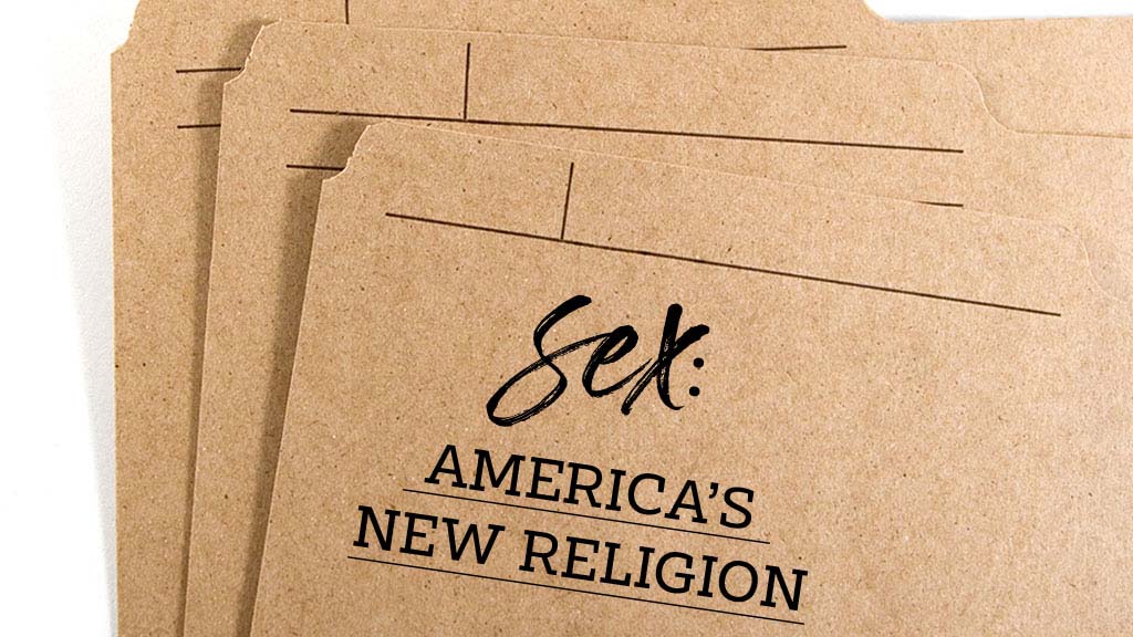 Sex: America’s New Religion