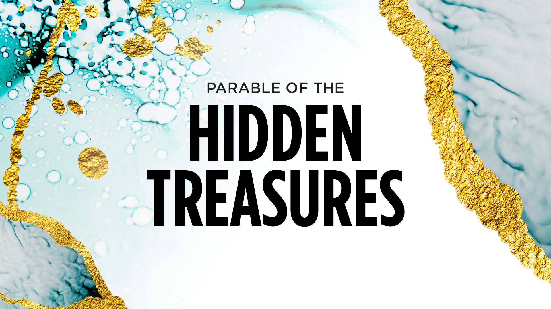 Parable of the Hidden Treasures – Continued