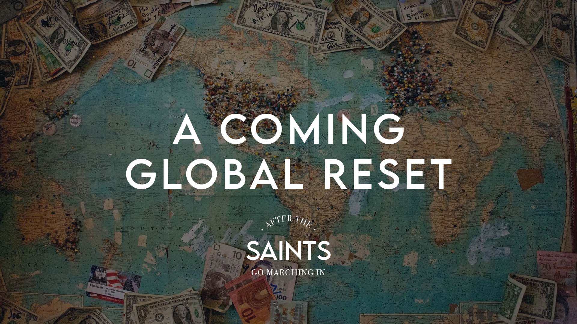 A Coming Global Reset