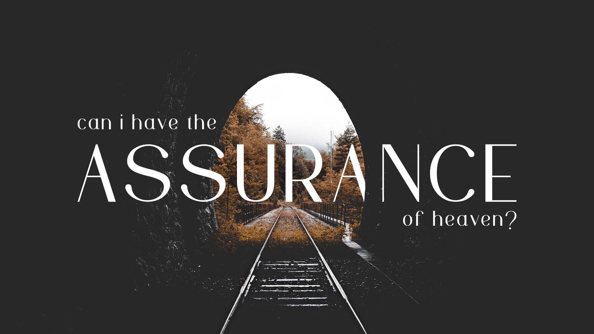 Can I Have The Assurance Of Heaven?