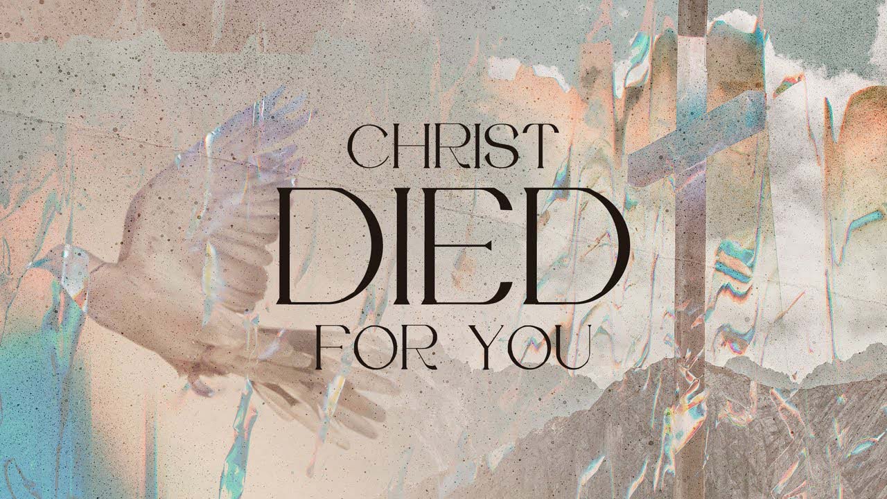 Christ Died For You