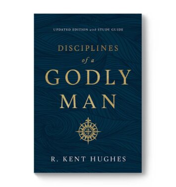 Disciplines Of A Godly Man