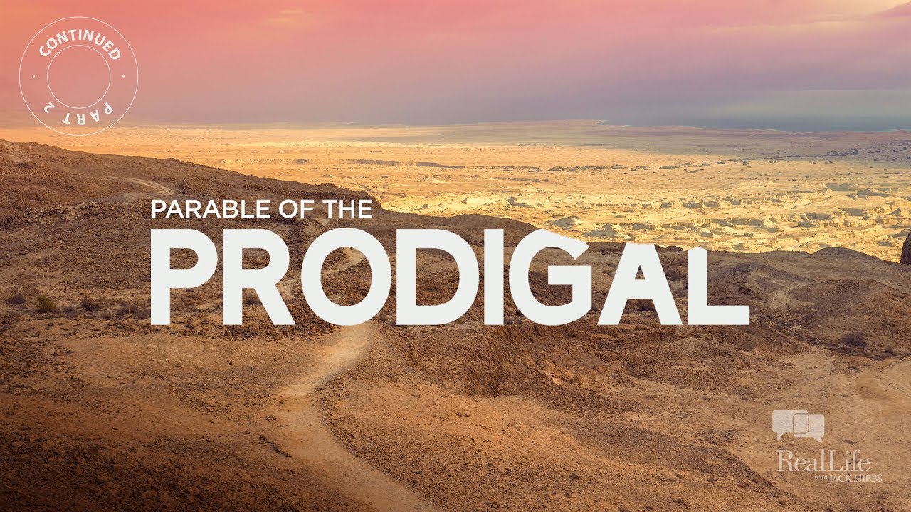 Parable of the Prodigal – Part 2 Continued
