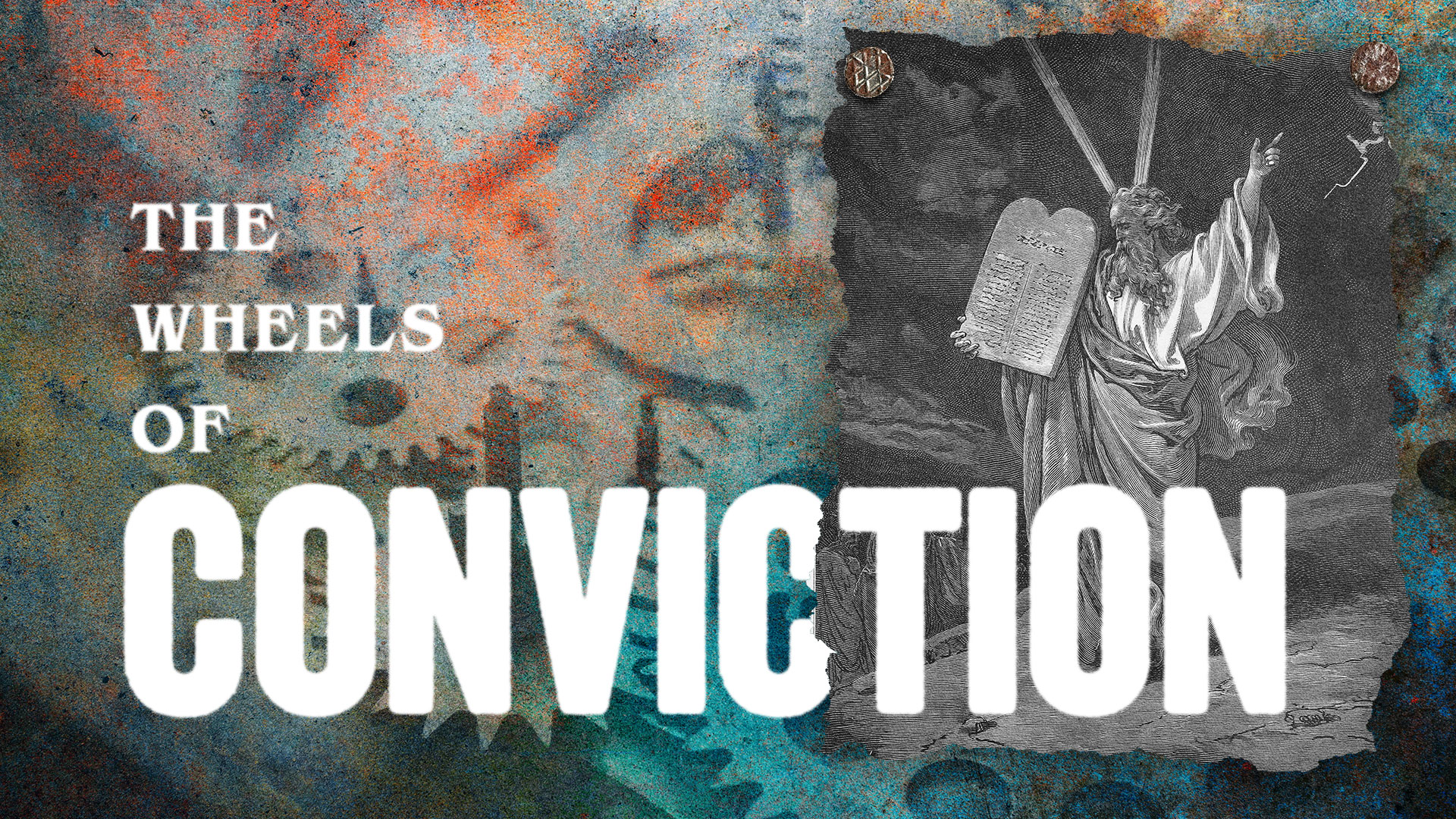 The Wheels Of Conviction