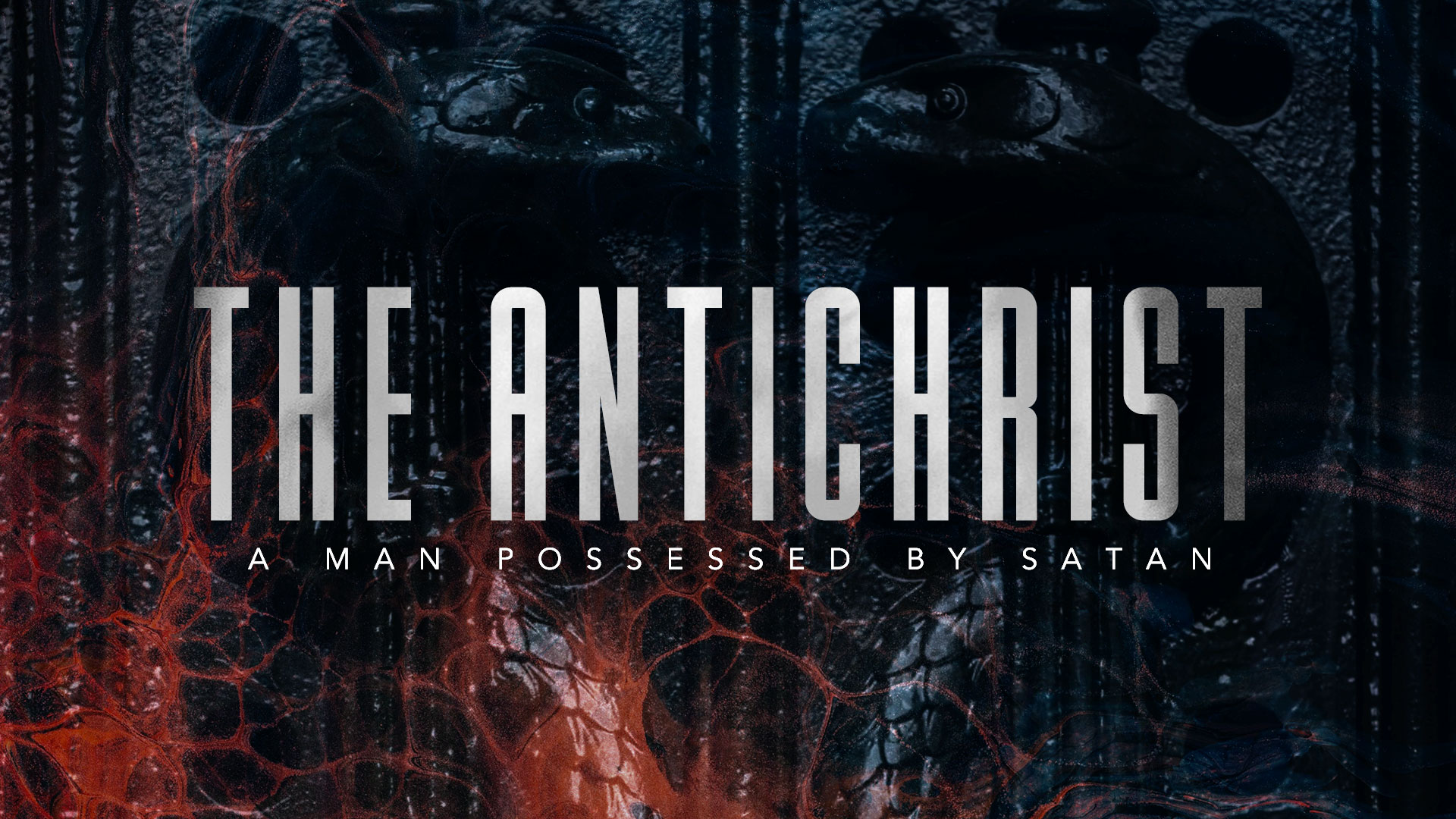 The Antichrist – A Man Possessed By Satan