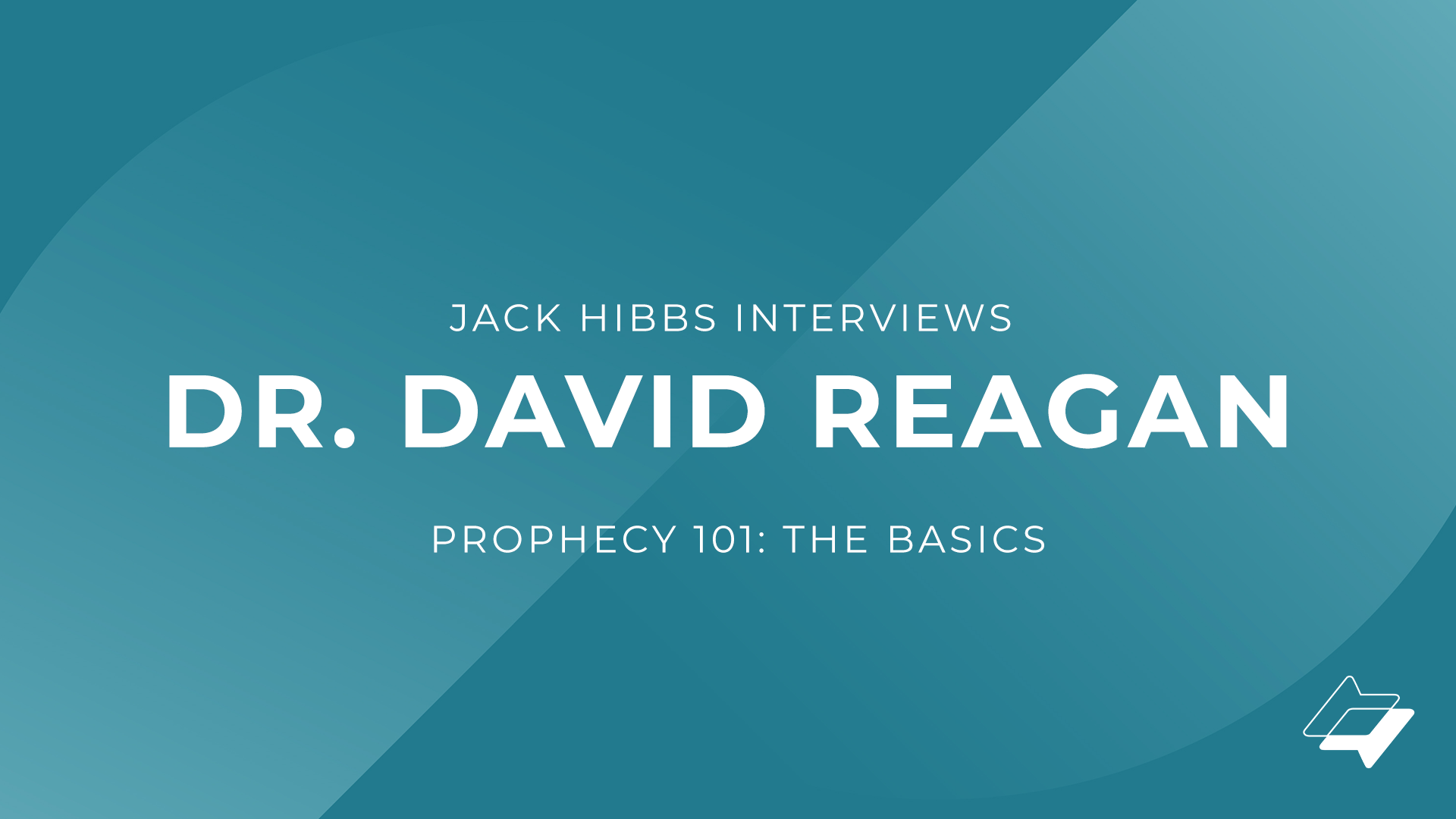 Jack Hibbs interviews Dr. David Reagan – Prophecy 101: The basics