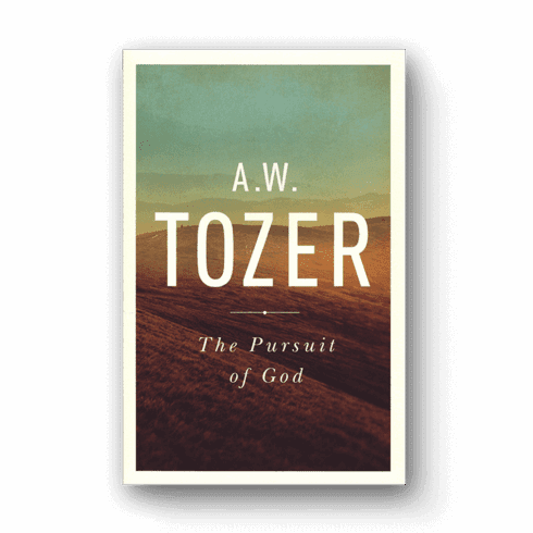 Tozer Books The Pursuit Of God by A.W. Tozer - Pastor Jack Hibbs
