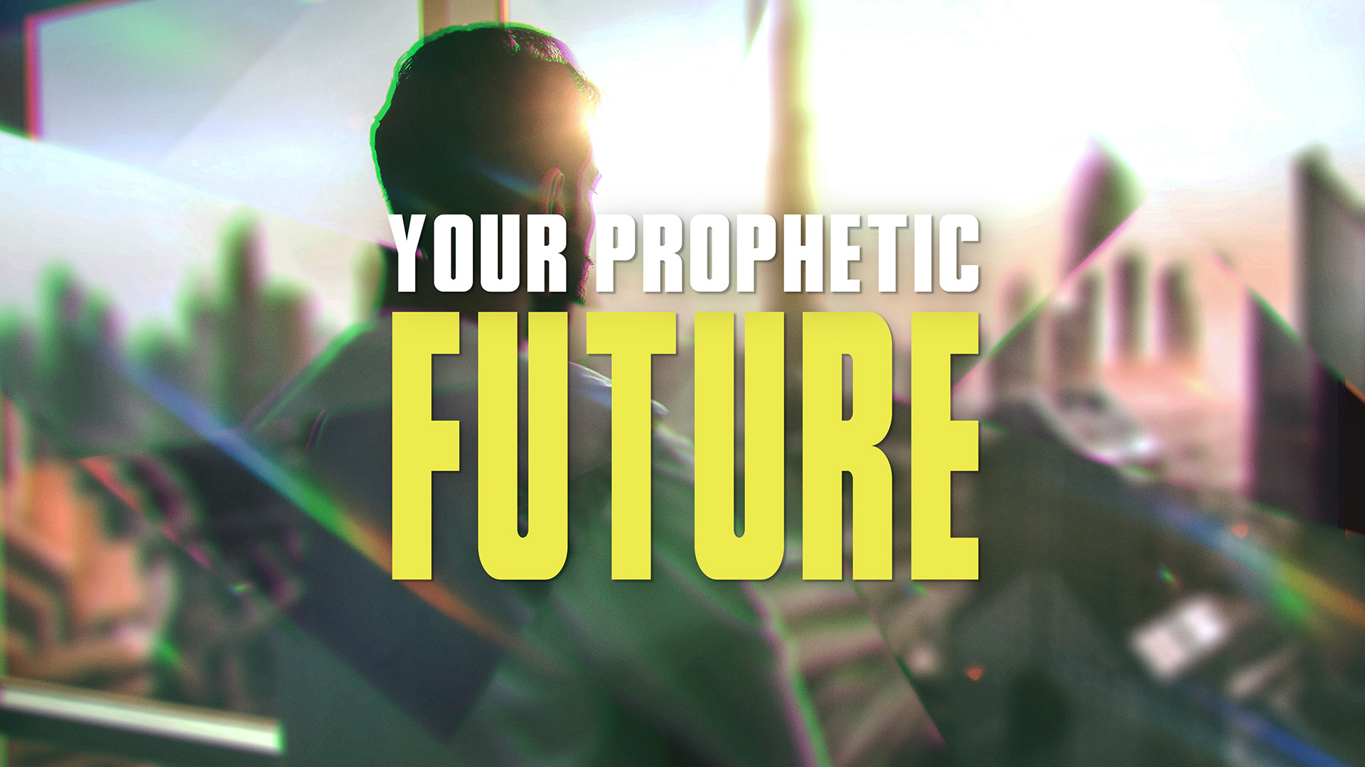 Your Prophetic Future