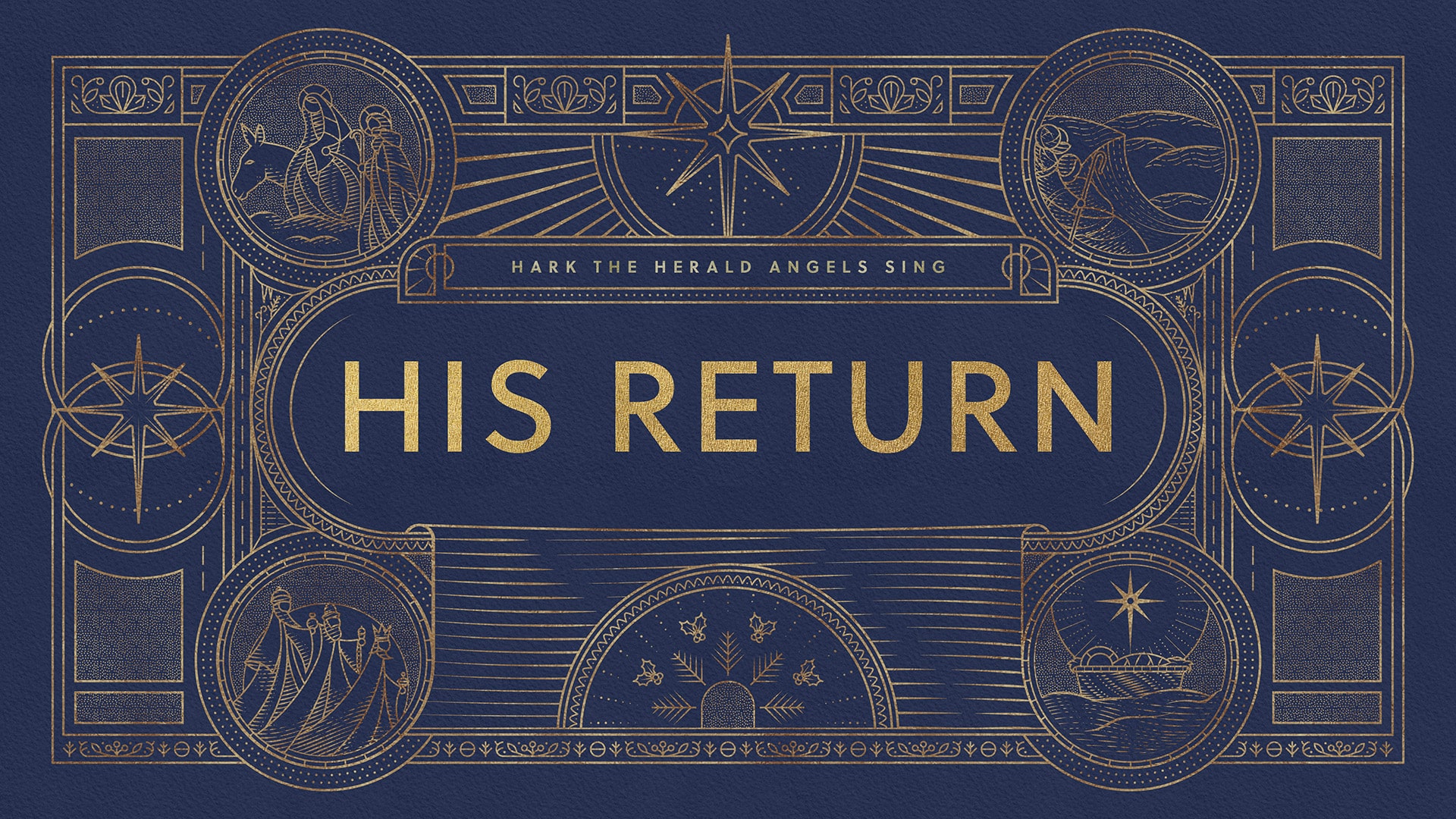 His Return – Hark The Herald Angels Sing