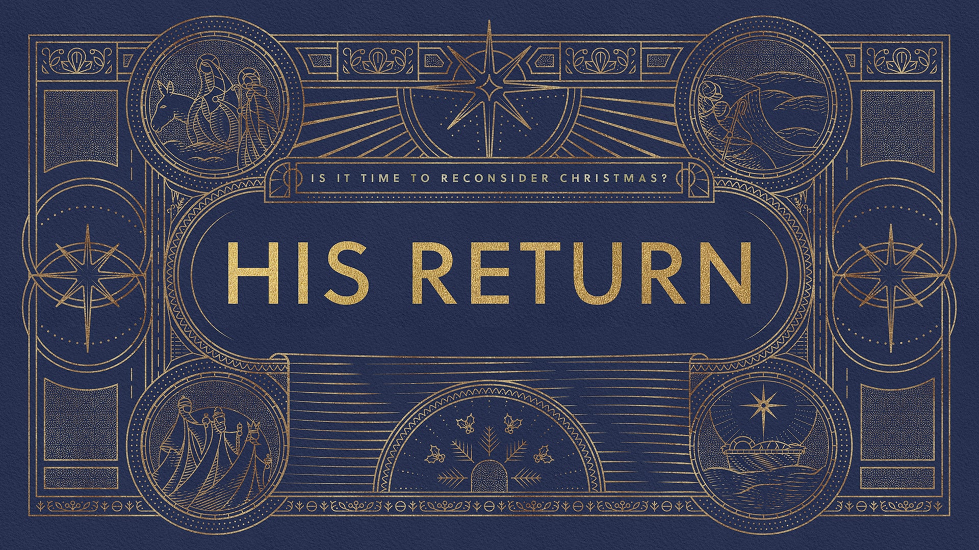 His Return – Is It Time To Reconsider Christmas?