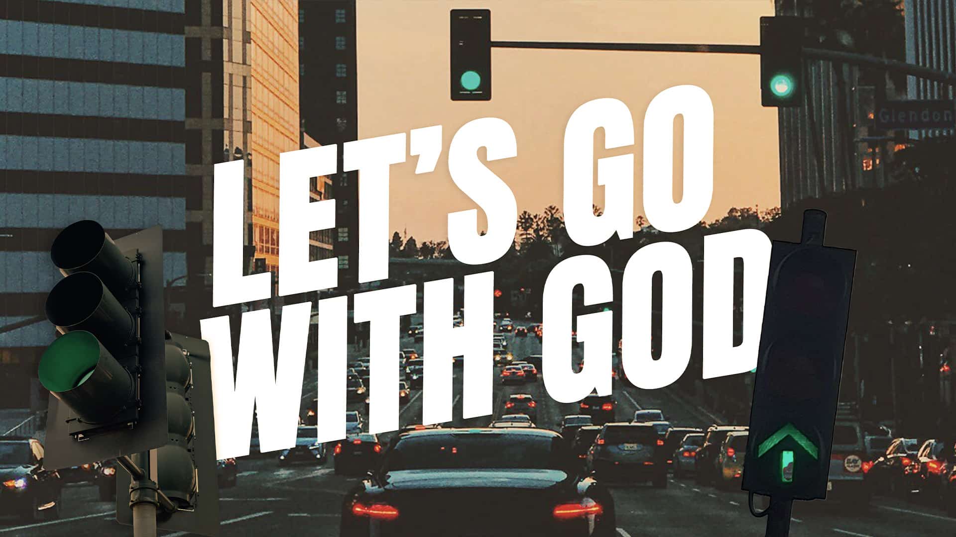 Let’s Go With God