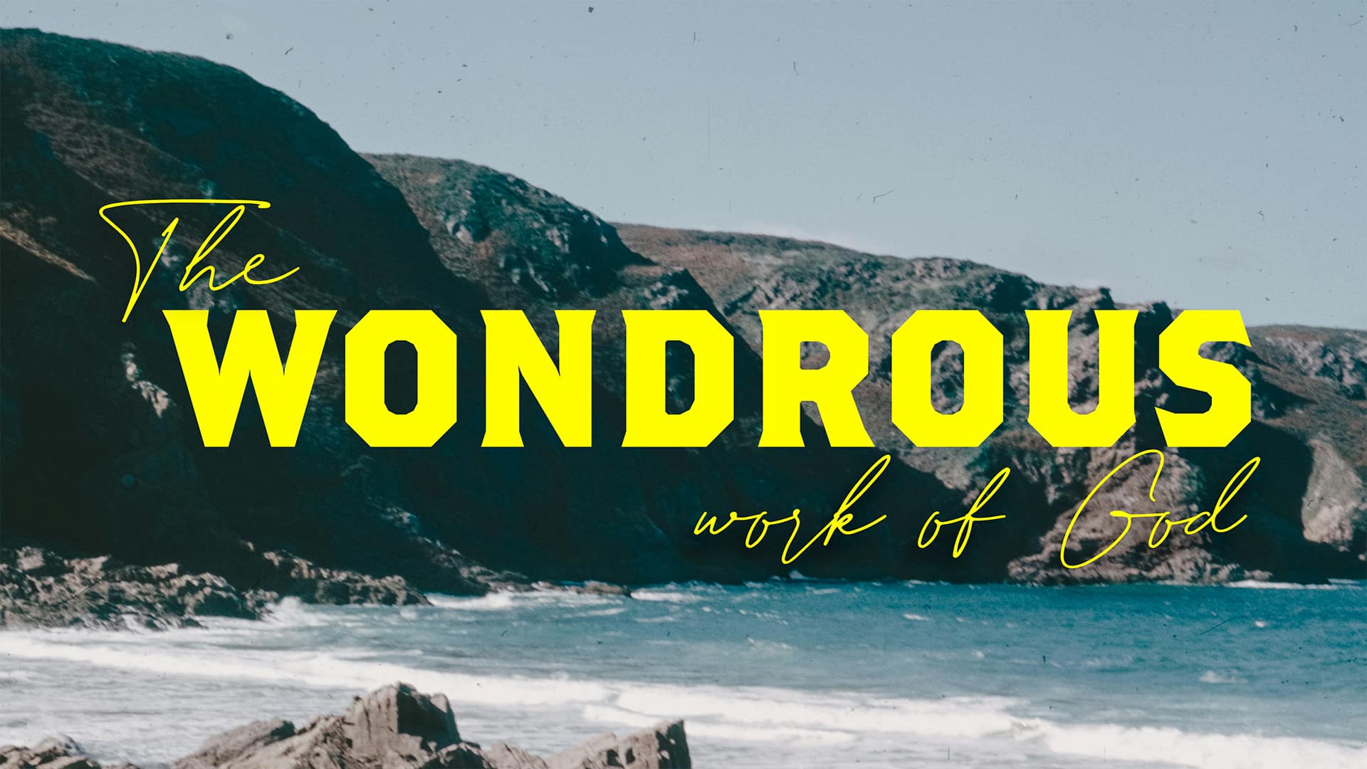 The Wonderous Work Of God