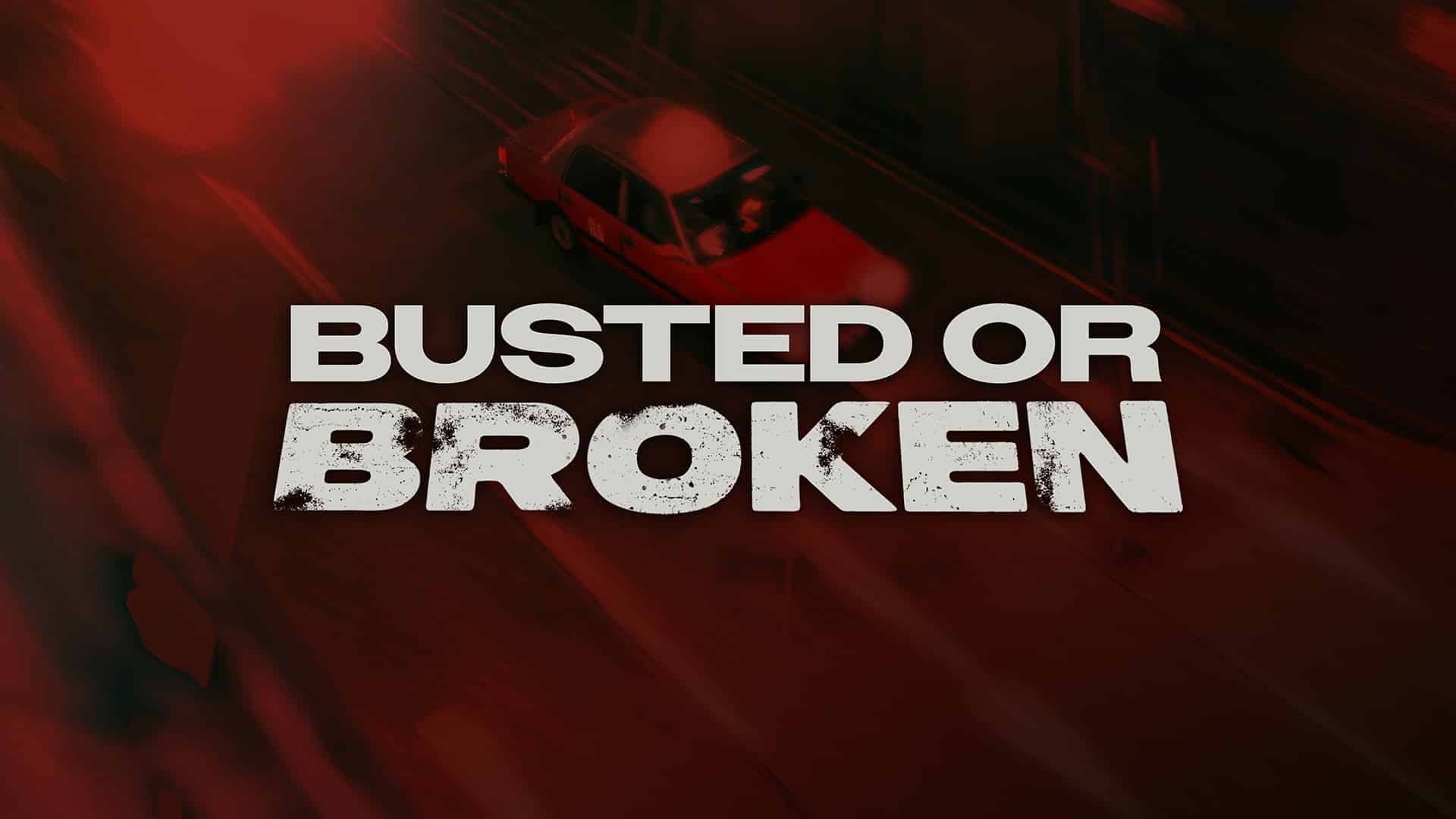 Busted Or Broken