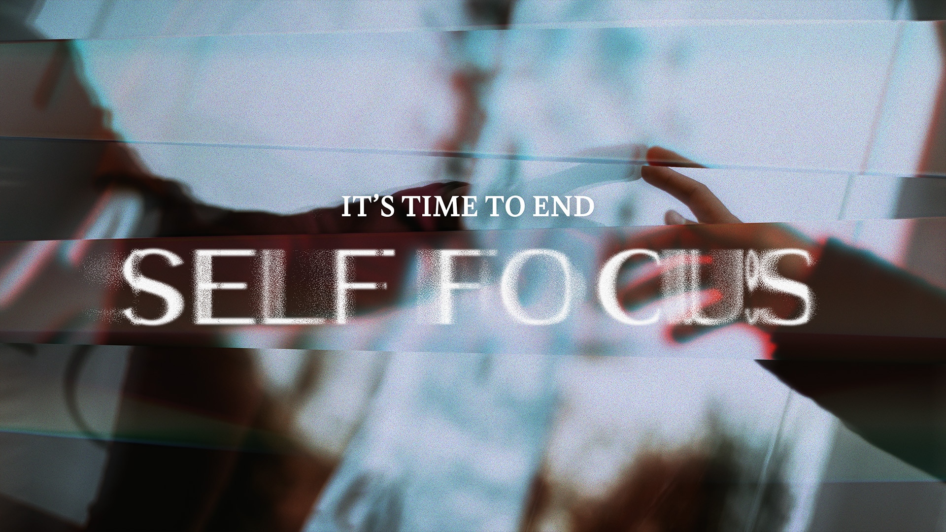 Its Time To End Self Focus