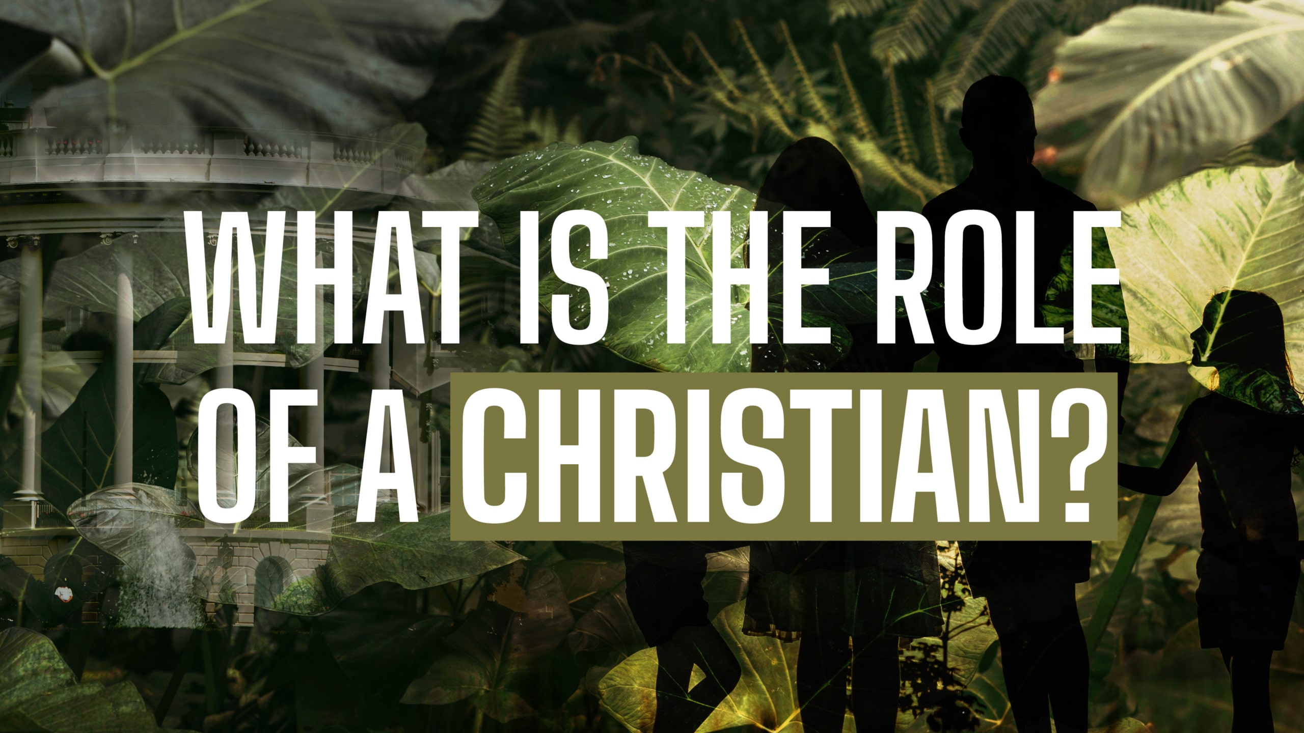 What Is The Role Of A Christian?