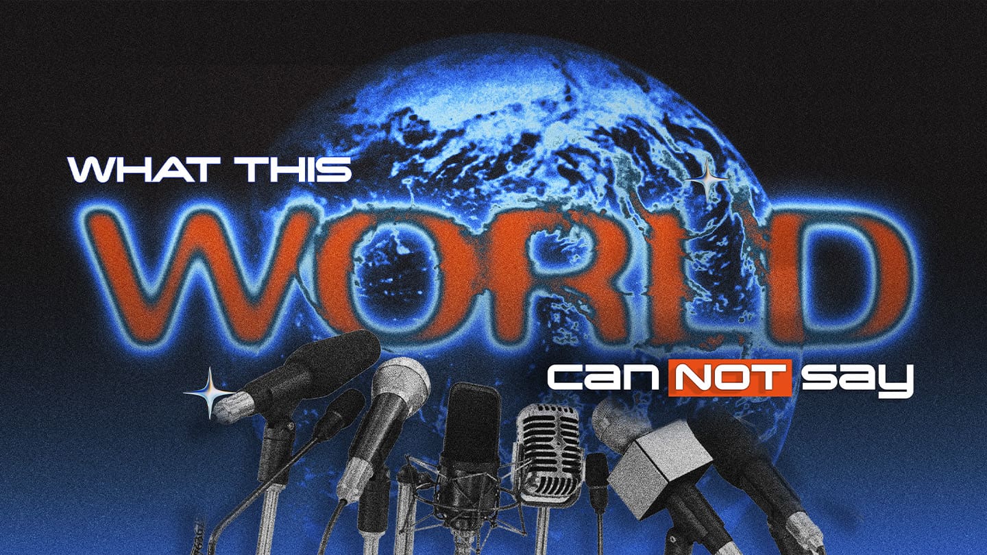 What This World Can Not Say