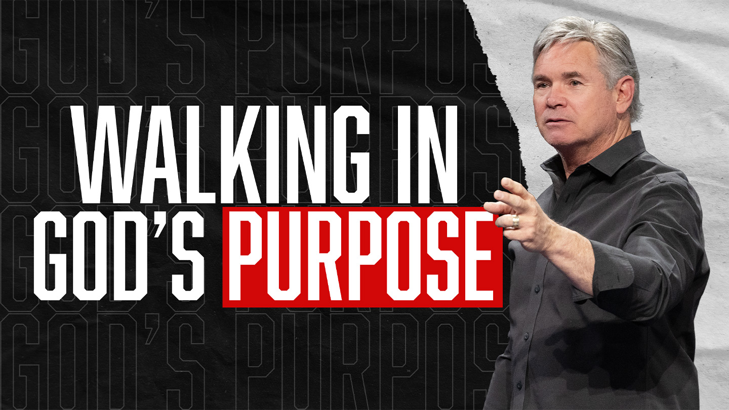 Walking In God’s Purpose