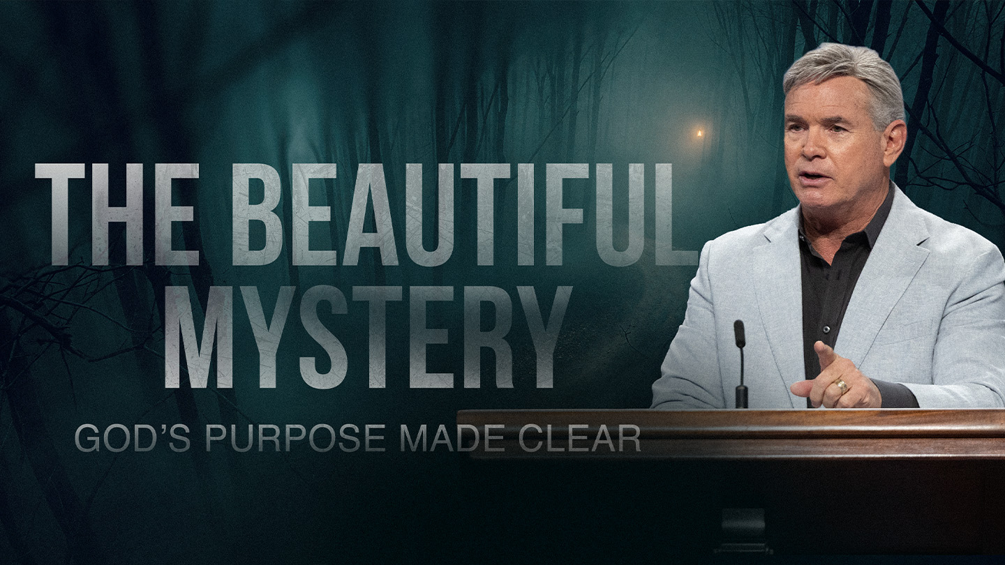 The Beautiful Mystery: God’s Purpose Made Clear | Real Life TV | Jack Hibbs